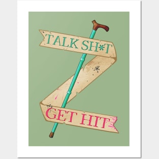 Talk Sh*t Get Hit Cane (SFW version) Posters and Art